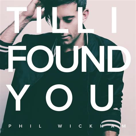 phil wickham till i found you lyrics|Till I Found You Lyrics .